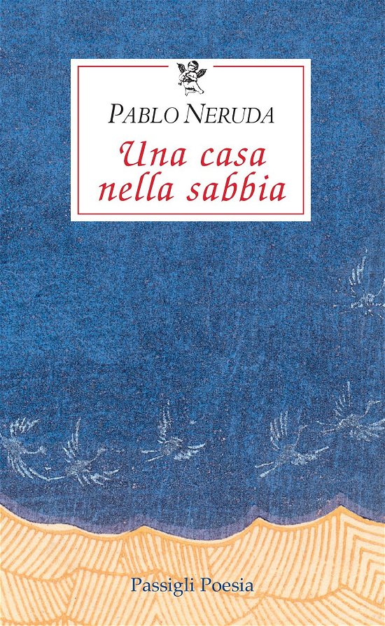 Cover for Pablo Neruda · Una Casa Nella Sabbia. Testo Spagnolo A Fronte (Book)