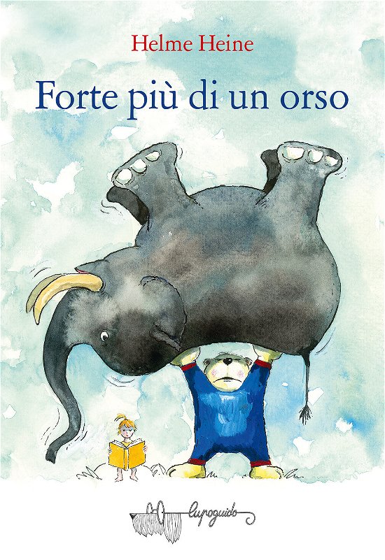 Cover for Helme Heine · Forte Piu Di Un Orso. Ediz. A Colori (Book)