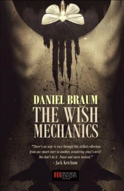 Cover for Daniel Braum · The Wish Mechanics (Book) (2017)