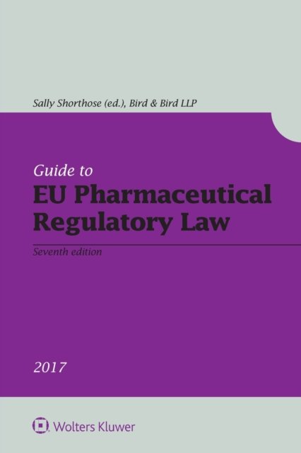 Sally Shorthose · Guide to EU Pharmaceutical Regulatory Law (Paperback Book) [7 New edition] (2017)