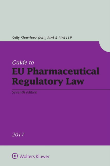 Cover for Sally Shorthose · Guide to EU Pharmaceutical Regulatory Law (Paperback Book) [7 New edition] (2017)