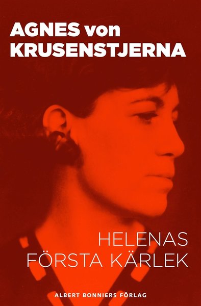 Cover for Agnes von Krusenstjerna · Helenas första kärlek (ePUB) (2014)