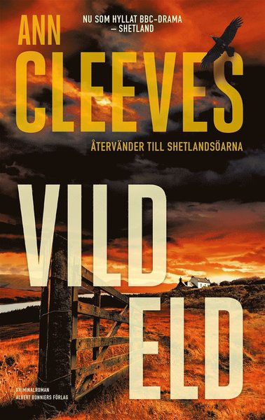 Andra Shetlandskvartetten: Vild eld - Ann Cleeves - Bücher - Albert Bonniers Förlag - 9789100176525 - 25. September 2018