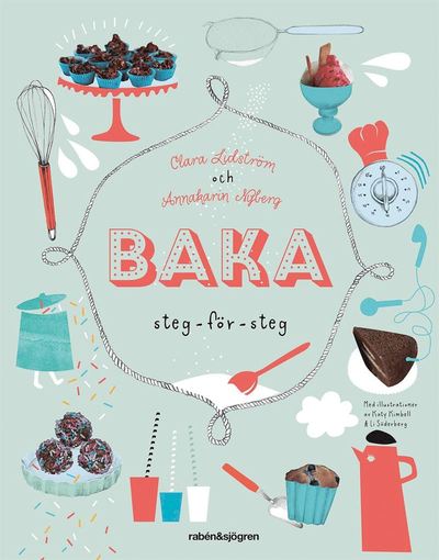 Cover for Annakarin Nyberg · Baka : steg för steg (Bound Book) (2014)