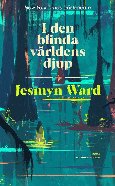 Cover for Jesmyn Ward · I den blinda världens djup (Hardcover Book) (2025)