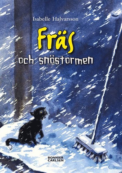 Fräs: Fräs och snöstormen - Isabelle Halvarsson - Bücher - Bonnier Carlsen - 9789163898525 - 1. Dezember 2017