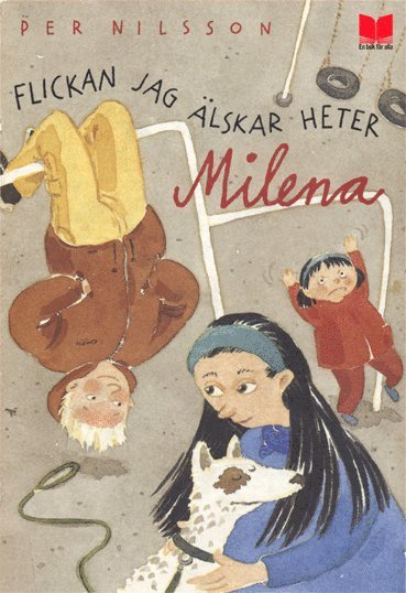 Cover for Per Nilsson · Flickan jag älskar heter Milena (Gebundesens Buch) (2012)