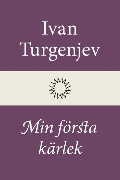 Cover for Ivan Turgenjev · Min första kärlek (Bound Book) (2022)