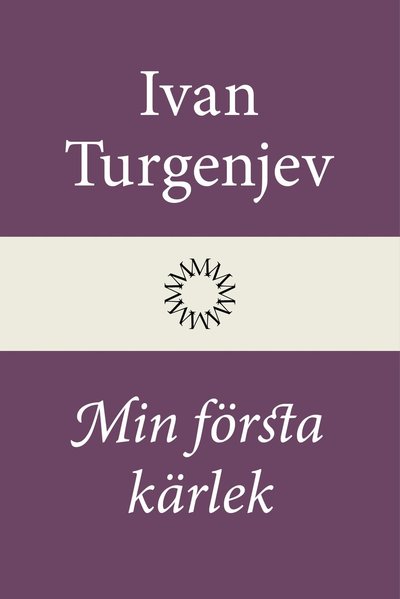 Cover for Ivan Turgenjev · Min första kärlek (Inbunden Bok) (2022)