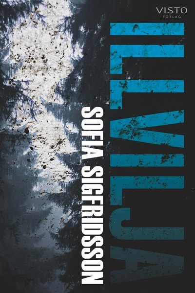 Cover for Sofia Sigfridsson · Illvilja (Buch) (2019)