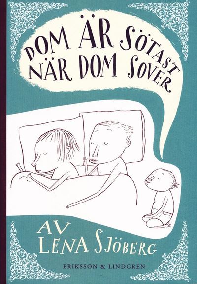 Cover for Lena Sjöberg · Dom är sötast när dom sover (Paperback Book) (2005)