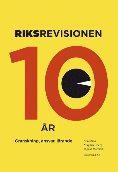 Cover for Isberg Magnus (red.) · Riksrevisionen tio år : granskning, ansvar, lärande (Hæftet bog) (2014)