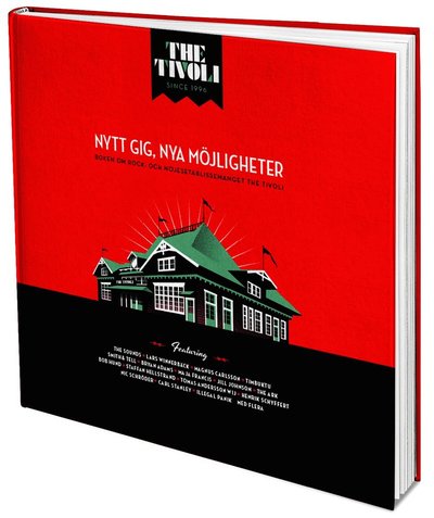 Cover for Åke Högman · Nytt gig, nya möjligheter : boken om rock- och nöjes­etablissemanget The Tivoli (Bound Book) (2021)