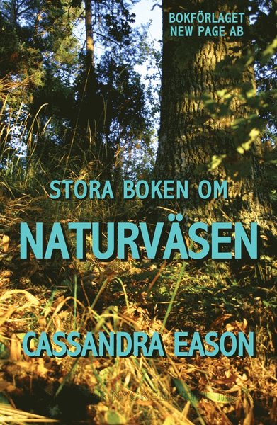 Stora boken om naturväsen - Cassandra Eason - Książki - Bokförlaget New Page / eKnallen - 9789189120525 - 1 grudnia 2005