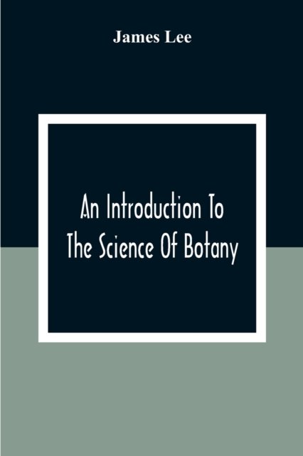 Cover for James Lee · An Introduction To The Science Of Botany (Paperback Bog) (2020)