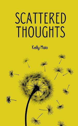 Cover for Kelly Maio · Scattered Thoughts (Book) (2023)