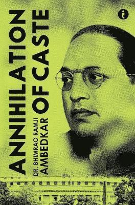 Annihilation of Caste - Bhimrao Ambedkar - Books - Westland Publications Limited - 9789360457525 - January 2, 2025