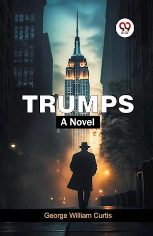 Cover for George William Curtis · Trumps a Novel (Paperback Book) (2024)