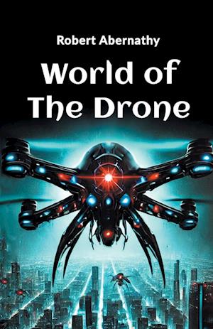 Cover for Robert Abernathy · World of the Drone (Edition2024) (Paperback Book) (2024)