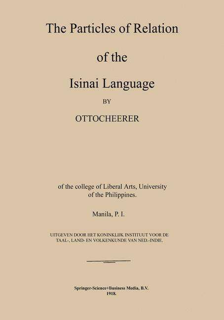 Otto Scheerer · The Particles of Relation of the Isinai Language (Paperback Book) [1918 edition] (1918)