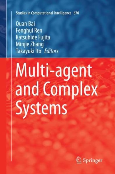 Multi-agent and Complex Systems - Studies in Computational Intelligence - - Livros - Springer Verlag, Singapore - 9789811096525 - 22 de abril de 2018