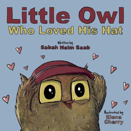 Cover for Sabah Naim Saab · Little Owl Who Loved His Hat (Pocketbok) (2018)