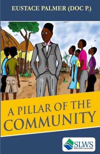 Cover for Eustace Palmer Doc P · A Pillar of the Community (Paperback Book) (2012)