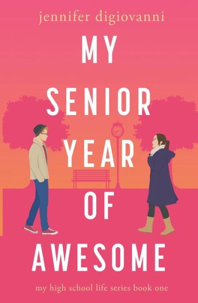 Cover for Jennifer Digiovanni · My Senior Year of Awesome (Paperback Book) (2020)