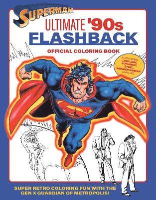 Cover for Insight Editions · Superman: Ultimate '90s Flashback Official Coloring Book - DC Super Heroes (N/A) (2025)