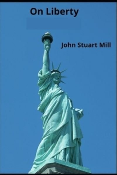 Cover for John Stuart Mill · On Liberty illustrated (Paperback Book) (2021)