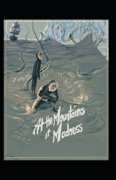 At the Mountains of Madness illustrated - H P Lovecraft - Bøker - Independently Published - 9798513336525 - 1. juni 2021