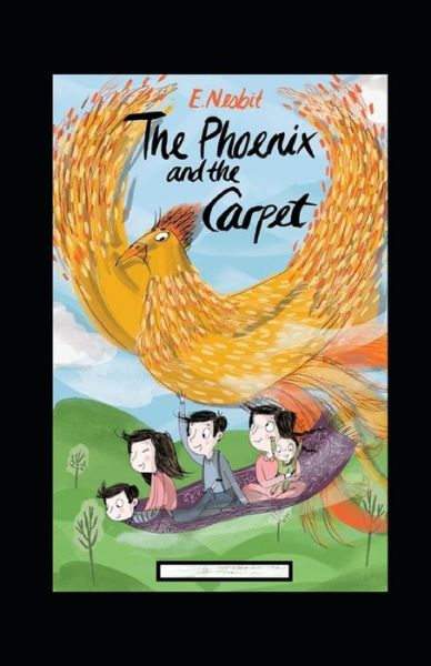 Cover for Edith Nesbit · The Phoenix and the Carpet Annotated (Paperback Book) (2021)