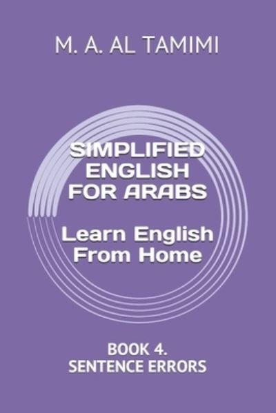 Cover for M A Al Tamimi · SIMPLIFIED ENGLISH FOR ARABS Learn English From Home (Paperback Book) (2020)