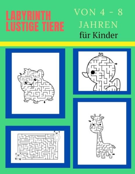 Cover for Kb Moi · Labyrinth lustige Tiere von 4 - 8 Jahren fur Kinder (Paperback Bog) (2020)
