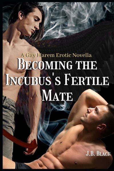 Cover for J B Black · Becoming the Incubus's Fertile Mate (Paperback Book) (2020)