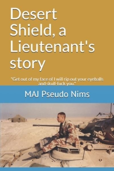 Cover for Pseudo Nims · Desert Shield, a Lieutenant's story (Paperback Book) (2020)