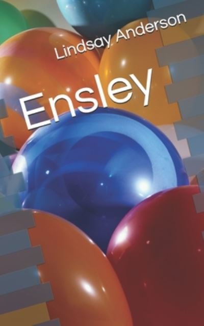 Cover for Lindsay Anderson · Ensley (Paperback Bog) (2020)