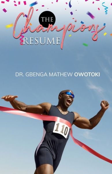 Cover for Gbenga Mathew Owotoki · The Champions Resume (Paperback Book) (2020)