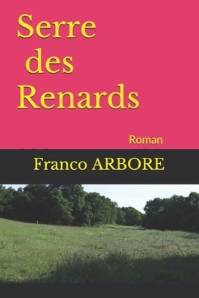 Cover for Franco Arbore · Serre des Renards (Paperback Book) (2021)