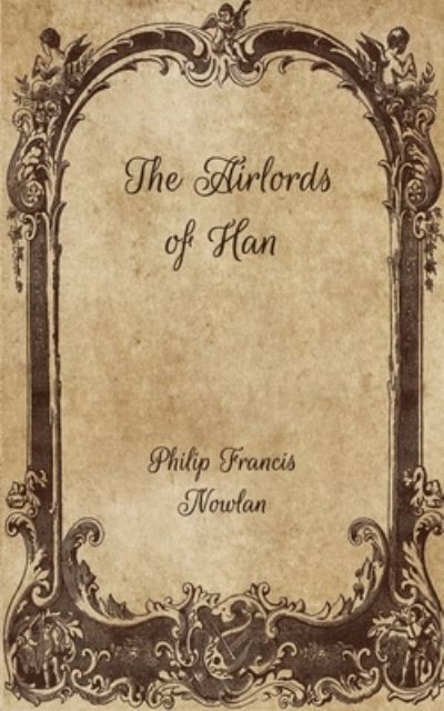 Cover for Philip Francis Nowlan · The Airlords of Han (Paperback Book) (2021)