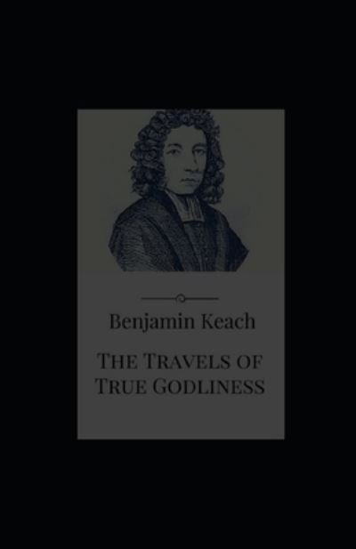 Cover for Benjamin Keach · The Travels of True Godliness (Paperback Book) (2021)