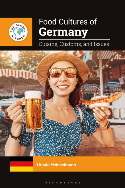 Cover for Heinzelmann, Ursula (Independent researcher, Germany) · Food Cultures of Germany: Cuisine, Customs, and Issues - The Global Kitchen (Hardcover Book) (2025)
