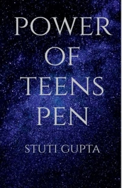 Cover for Stuti Gupta · Power of teens pen (Paperback Book) (2022)