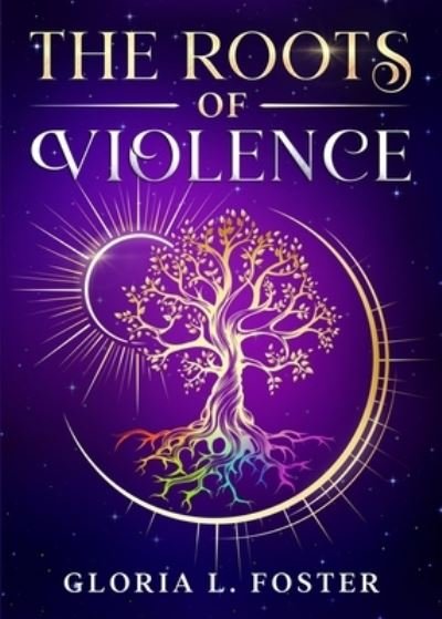 Cover for Gloria Foster · Roots of Violence (Bok) (2023)
