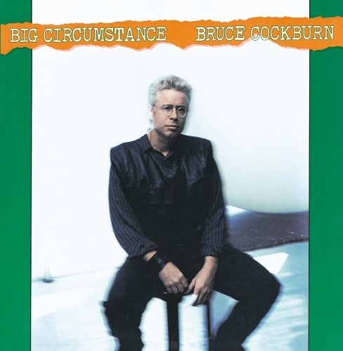 Cover for Bruce Cockburn · Big Circumstance (CD) [Deluxe edition] (1990)