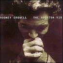 Cover for Rodney Crowell · Rodney Crowell-houston Kid (CD) (2001)