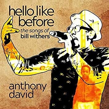 Cover for Anthony David · Hello Like Before: the Songs of Bill Withers (CD) (2018)