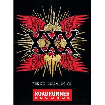 XXX : Three Decades of Roadrunner - V/A - Musiikki - ROADRUNNER - 0016861760526 - maanantai 30. syyskuuta 2013