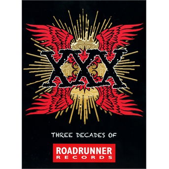 XXX : Three Decades of Roadrunner - V/A - Musik - ROADRUNNER - 0016861760526 - 30. september 2013