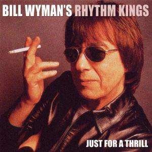 Cover for Bill Wyman · Just For A Thrill (CD) (2004)